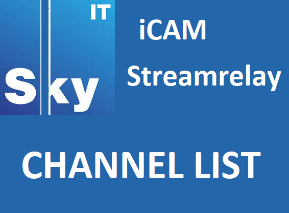 [Channel List]  Hotbird 13.0e + SKY ITALY Streamrelay iCAM